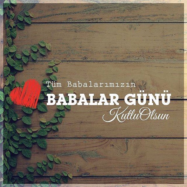 BABALAR GÜNÜNÜZ KUTLU OLSUN