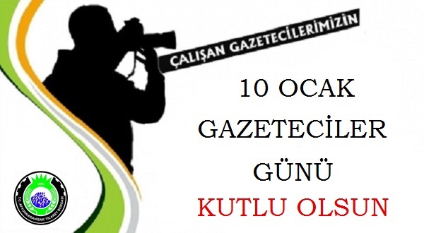 ÇALIŞAN GAZETECİLER GÜNÜNÜZ KUTLU OLSUN